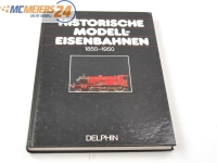 Delphin - Buch - Historische Modelleisenbahnen 1850-1950...