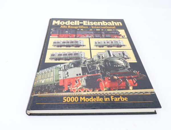 Katalog - Modell-Eisenbahn alle Baugrößen - international 5000 Modelle in Farbe
