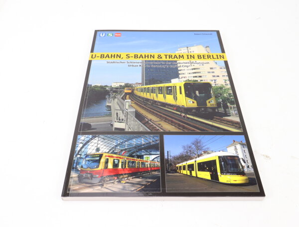 Buch - U-Bahn, S-Bahn & Tram in Berlin - Robert Schwandl 2014