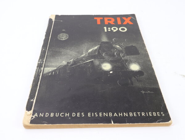 Trix 1:90 Handbuch des Trix Modell-Eisenbahnbetriebes 8.Auflage 1951