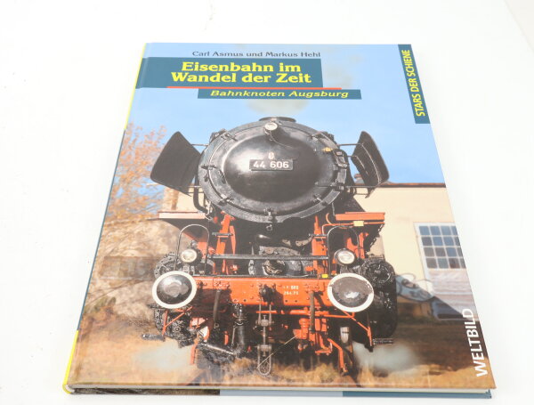 Stars der Schiene - Eisenbahn im Wandel der Zeit Bahnknoten Augsburg  / M. Hehl