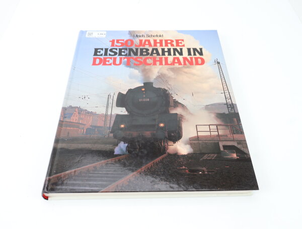 Ulrich Schefold - Buch "150 Jahre Eisenbahn in Deutschland"