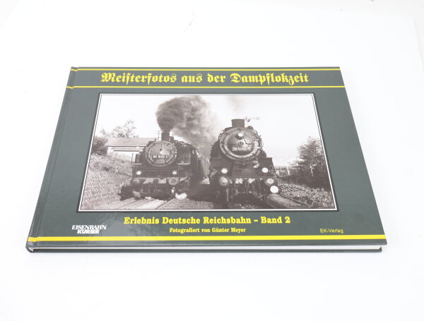 Buch- Meisterfotos aus der Dampflokzeit-Erlebnis Deutsche Reichsbahn Band 2