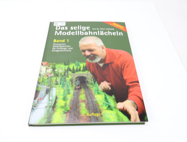 Dr. Peter Holbeck - Buch - Das selige Modellbahnlächeln Band 1