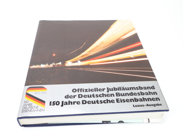 ELV - Buch - 150 Jahre Deutsche Eisenbahnen Luxus-Ausgabe 1835-1985