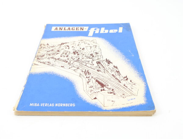 MIBA -Taschenbuch- Anlagen-Fibel 1962 mit 126 Zeichnungen und Skizzen