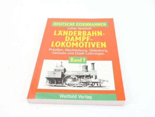 Weltbild Verlag - Buch - Deutsche Eisenbahnen-Länderbahn-Dampflokomotiven Band 1