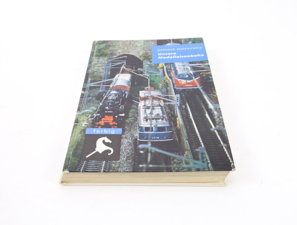 Buch - Bertelsmann Verlag - Unsere Modelleisenbahn - Gerhard Rosenzweig - 1966