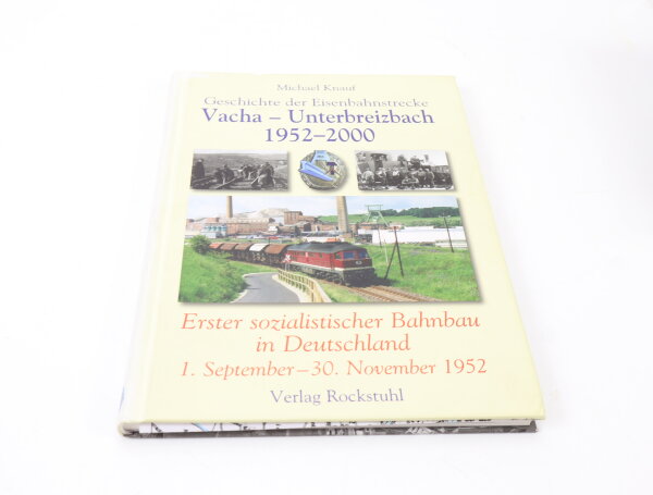 Rockstuhl Verlag Buch ,,Geschichte der Eisenbahnstrecke Vacha Michael Knauf