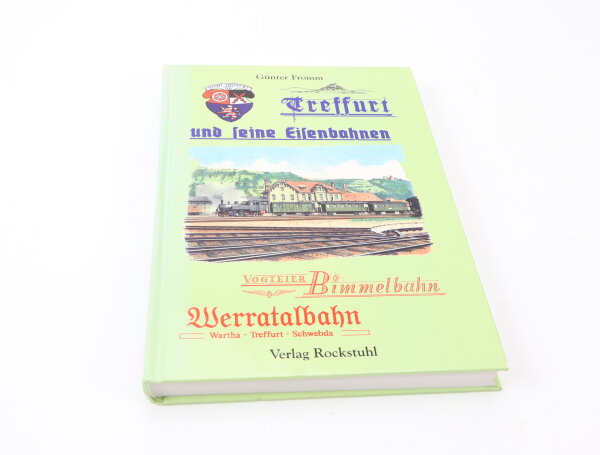 Rockstuhl Verlag Buch ,,Treffurt und seine Eisenbahnen" Günter Fromm