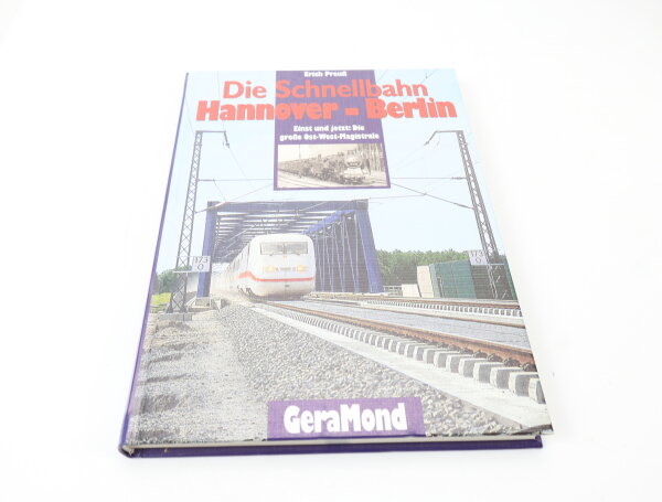 GeraMond Buch - Die Schnellbahn Hannover-Berlin - Erich Preuß