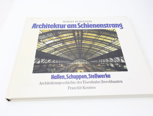 Franckh Verlag Buch - Architektur am Schienenstrang - Kubinszky