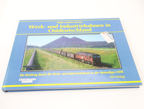 Eisenbahn-Kurier Buch - Werk- und Industriebahnen in Ostdeutschland - Lüderitz