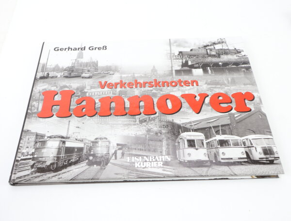 Eisenbahn-Kurier Buch - Verkehrsknoten Hannover - Gerhard Greß