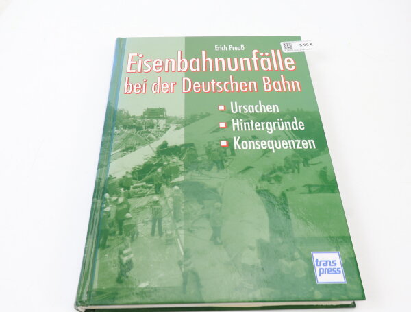 Transpress Verlag Buch - Eisenbahnunfälle bei der Deutschen Bahn - Erich Preuß