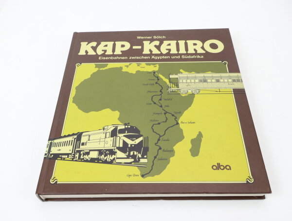 Alba Verlag Buch - Eisenbahnen zwischen Ägypten und Südafrika - Werner Sölch