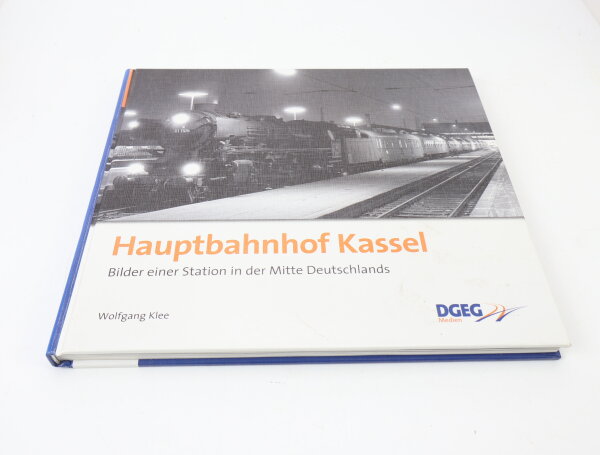 DGEG Medien Verlag Buch - Hauptbahnhof Kassel - Wolfgang Klee