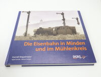 DGEG Medien Verlag Buch - Die Eisenbahn in Minden -...