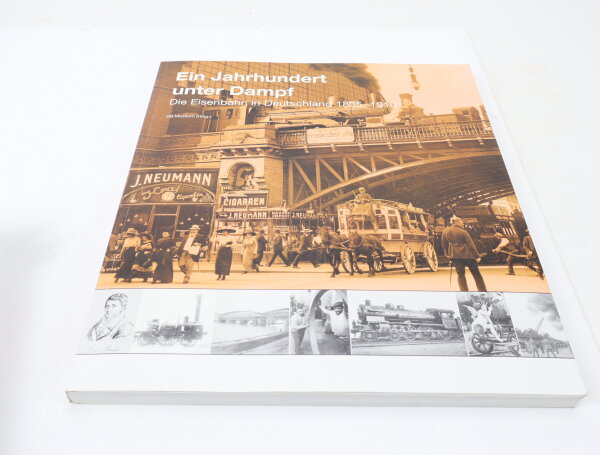 DB Museum Buch - Ein Jahrhundert unter Dampf 1835-1919