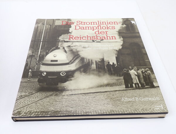 Franckh Verlag Buch - Die Stromlinien Dampfloks der Reichsbahn - Gottwaldt