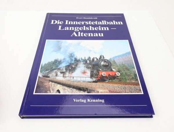 Verlag Kenning - Die Innerstetalbahn Langelsheim-Altenau - Evert Heusinkveld