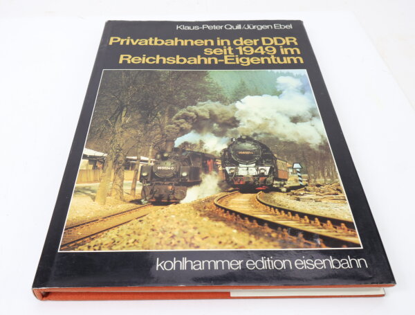 W.Kohlhammer Edition Buch -Privatbahnen der DDR seit 1949 im Reichsbahn Eigentum