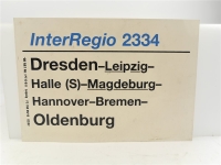 E244 Zuglaufschild Waggonschild InterRegio 2334 Dresden -...