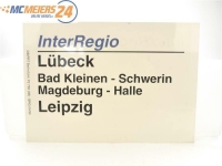 E244 Zuglaufschild InterRegio Lübeck - Bad Kleinen - Magdeburg - Halle - Leipzig