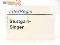 E244 Zuglaufschild Waggonschild InterRegio Stuttgart - Singen