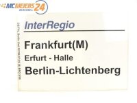 E244 Zuglaufschild Waggonschild InterRegio Frankfurt (M)...