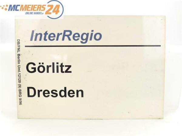 E244 Zuglaufschild Waggonschild InterRegio Görlitz - Dresden