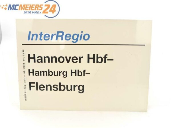 E244 Zuglaufschild Waggonschild InterRegio Hannover Hbf - Hamburg - Flensburg