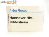 E244 Zuglaufschild Waggonschild InterRegio Hannover Hbf - Hildesheim