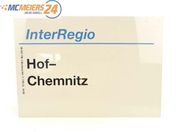 E244 Zuglaufschild Waggonschild InterRegio Hof - Chemnitz