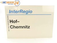 E244 Zuglaufschild Waggonschild InterRegio Hof - Chemnitz