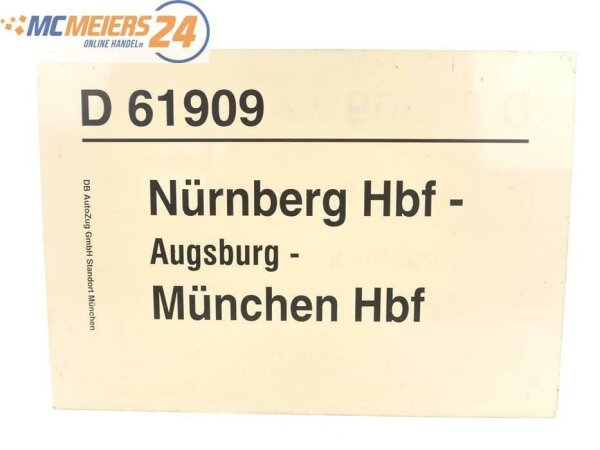 E244 Zuglaufschild Waggonschild D 61909 Nürnberg Hbf - Augsburg - München Hbf
