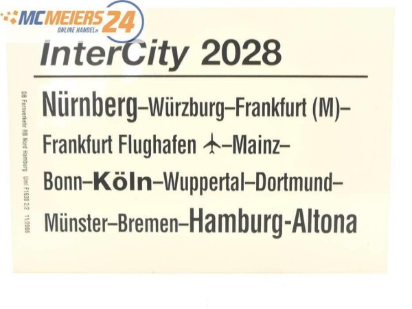 E244 Zuglaufschild Waggonschild InterCity 2028 Nürnberg - Köln - Hamburg-Altona