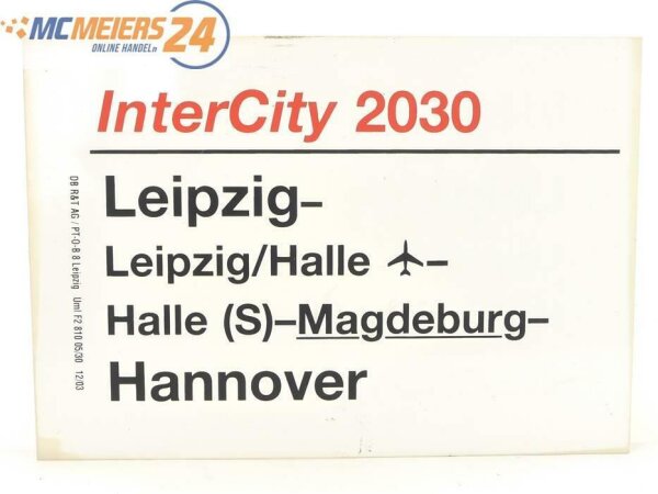 E244 Zuglaufschild Waggonschild InterCity 2030 Leipzig - Halle (S) - Hannover