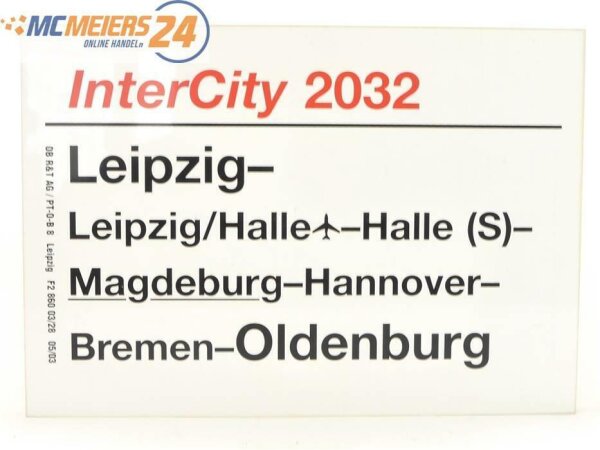 E244a Zuglaufschild Waggonschild InterCity 2032 Leipzig - Magdeburg - Oldenburg