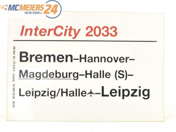 E244a Zuglaufschild Waggonschild InterCity 2033 Bremen - Magdeburg - Leipzig