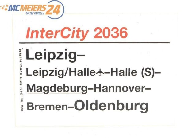 E244a Zuglaufschild Waggonschild InterCity 2036 Leipzig - Magdeburg - Oldenburg