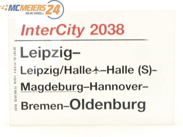 E244a Zuglaufschild Waggonschild InterCity 2038 Leipzig - Magdeburg - Oldenburg