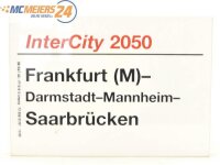 E244 Zuglaufschild Waggonschild InterCity 2050 Frankfurt...