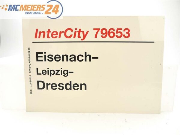 E244 Zuglaufschild Waggonschild InterCity 79653 Eisenach - Leipzig - Dresden