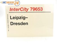 E244 Zuglaufschild Waggonschild InterCity 79653 Leipzig -...