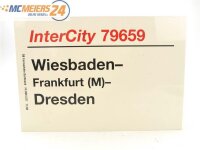E244 Zuglaufschild Waggonschild InterCity 79659 Wiesbaden...