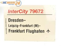 E244 Zuglaufschild Waggonschild InterCity 79672 Dresden -...
