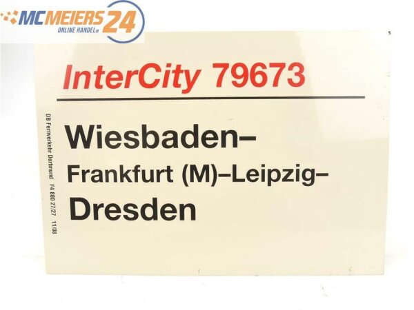 E244 Zuglaufschild Waggonschild InterCity 79673 Frankfurt Flughafen - Dresden