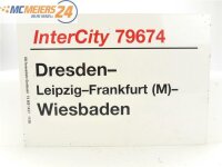E244 Zuglaufschild Waggonschild InterCity 79674 Dresden -...