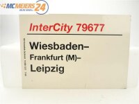 E244 Zuglaufschild Waggonschild InterCity 79677 Wiesbaden...